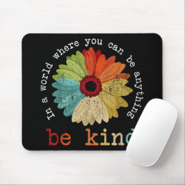 In einer Welt, in der man alles gut sein kann Mousepad