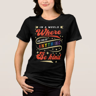 In einer Welt, in der man alles gut sein kann Tri-Blend Shirt