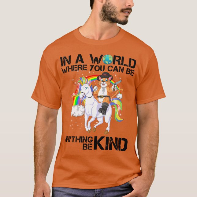 in einer Welt, in der man alles irgendwie sein kan T-Shirt (Vorderseite)