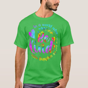 In einer Welt, in der man alles nett sein kann T-Shirt