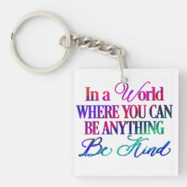 In einer Welt, in der man alles sein kann. Sei net Schlüsselanhänger