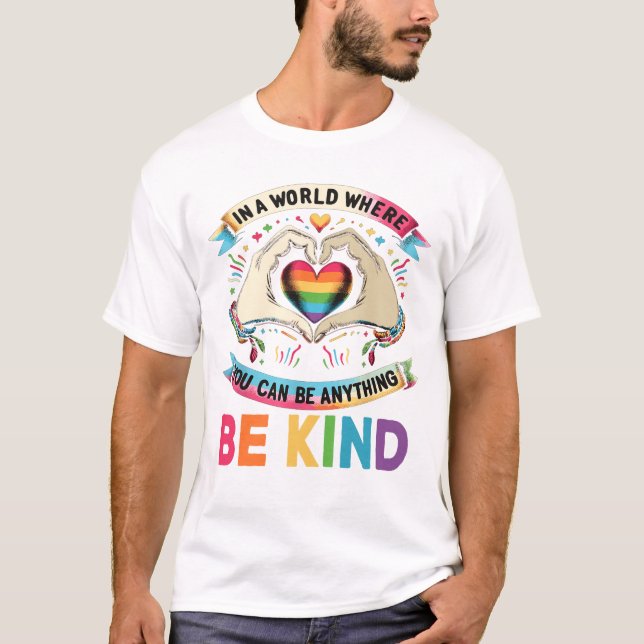 In einer Welt, in der man alles sein kann T-Shirt (Vorderseite)