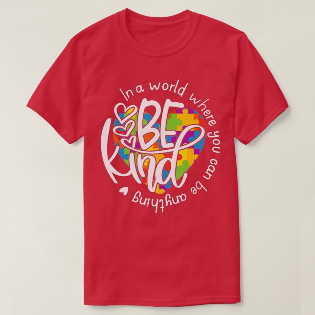 In einer Welt, in der man alles sein kann, was güt T-Shirt (Design vorne)