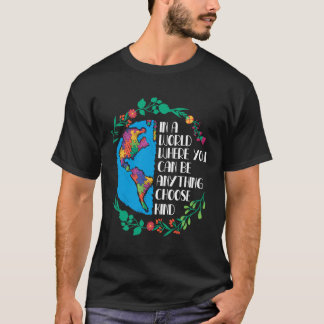 In einer Welt, in der man alles sein kann, was man T-Shirt