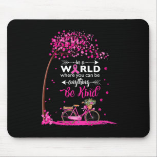 In einer Welt Sei Freundlich Brustkrebs-Bewusstsei Mousepad