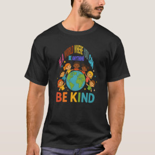 In einer Welt sei gütig positives Diversity Güte T-Shirt