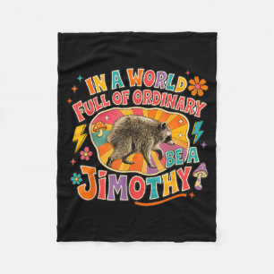 In einer Welt voller gewöhnlicher Jimothy - Jimoth Fleecedecke