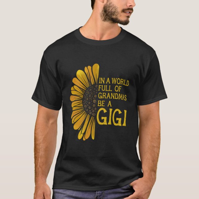 In einer Welt voller Grandmas ein Gigi sein T-Shirt (Vorderseite)