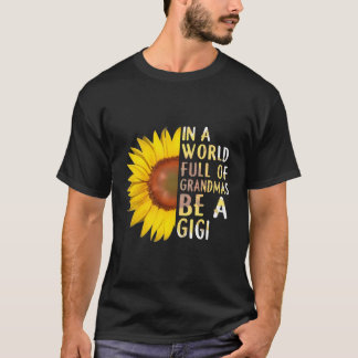 In einer Welt voller Grandmas ist eine Gigi-Sonnen T-Shirt