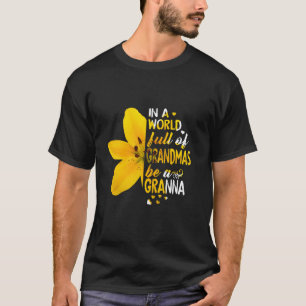 In einer Welt voller Grandmas ist eine Granna-Blum T-Shirt