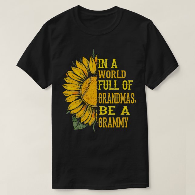 In einer Welt voller Grandmas sei ein grauer Baseb T-Shirt (Design vorne)