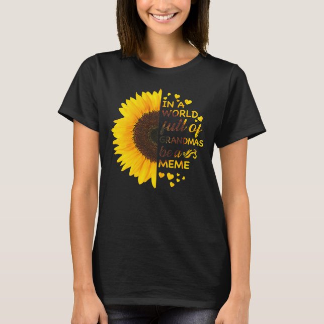 In einer Welt voller Grandmas sei eine Meme Sonnen T-Shirt (Vorderseite)