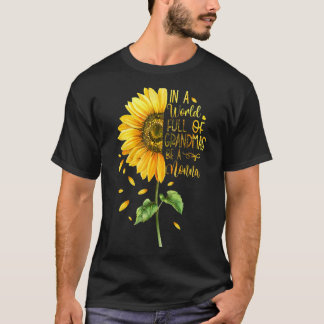 In einer Welt voller Grandmas sei eine Nonnenblume T-Shirt