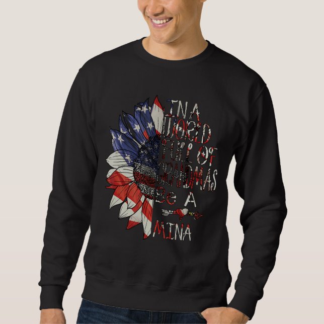 In einer Welt voller Granmas ist ein mynisch-ameri Sweatshirt (Vorderseite)