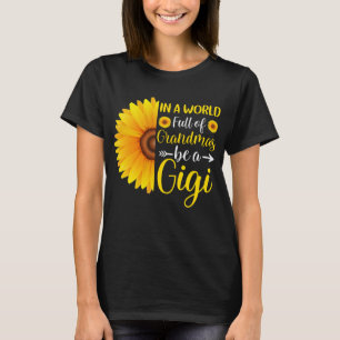 In einer Welt voller Großmütter ist ein Gigi Son T-Shirt