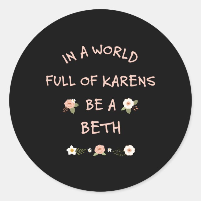 In einer Welt voller Karens ist Beth Runder Aufkleber (Vorderseite)