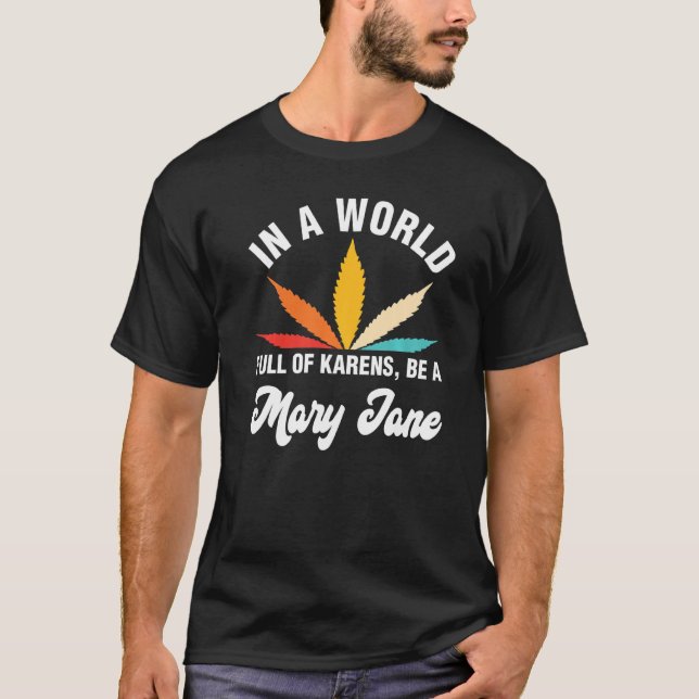 In einer Welt voller Karens sei eine Mary Jane Wee T-Shirt (Vorderseite)