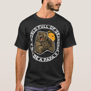 In einer Welt voller Omas sei ein Papa-Design lust T-Shirt