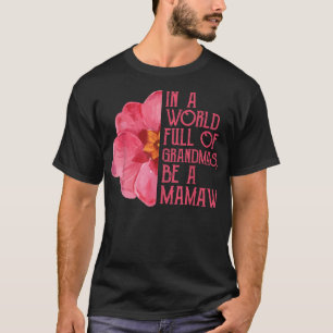 In einer Welt voller Omas, sei eine Mamaw-Shirts,  T-Shirt