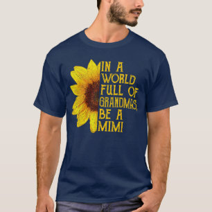 In einer Welt voller Omas sei eine Mimi Apparel Fu T-Shirt