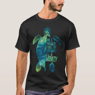 In einer Welt voller Omas sei eine Mimzy lustige O T-Shirt