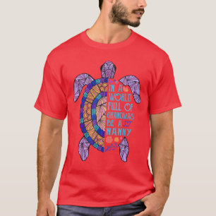 In einer Welt voller Omas sei eine Nannyurtle-Mutt T-Shirt