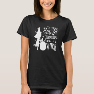 In einer Welt voller Prinzessinnen ist ein Hexenfu T-Shirt