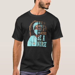 In einer Welt voller Prinzessinnen ist eine Kranke T-Shirt