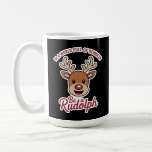 In einer Welt voller Rentier sei ein Rudolph Funny Kaffeetasse