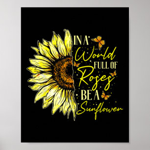 In einer Welt voller Rose ist eine Niedliche Sonne Poster