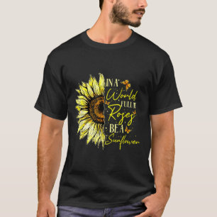 In einer Welt voller Rose ist eine Niedliche Sonne T-Shirt