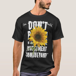 In einer Welt voller Rose ist eine Sonnenblume T-Shirt