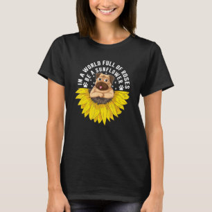 In einer Welt voller Rosen sei eine Sonnenblume Fl T-Shirt
