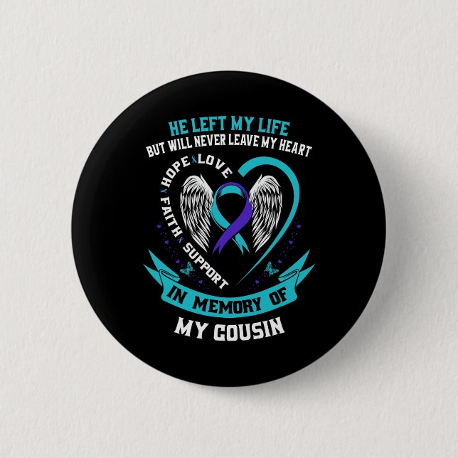 In Erinnerung an mein Cousin Beileid Selbstmordbew Button (Vorderseite)