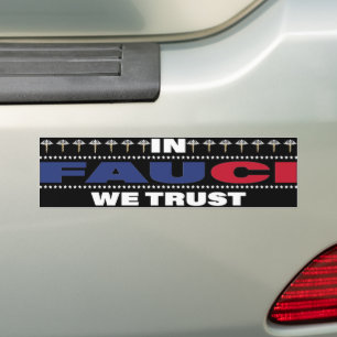 In Fauci vertrauen wir auf Wissenschaft Autoaufkleber