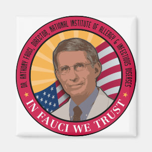 In Fauci vertrauen wir Magnet