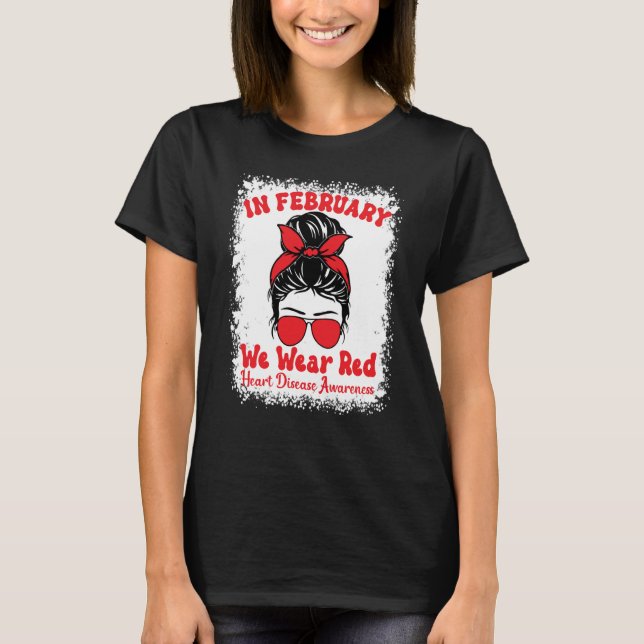 In February We Wear Red Heart Disease Awareness Me T-Shirt (Vorderseite)