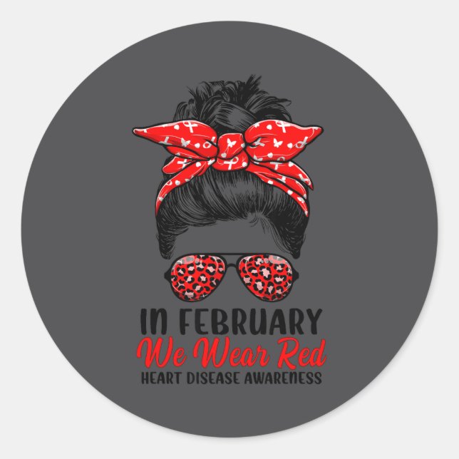 In February We Wear Red Messy Bun - Heart Disease  Runder Aufkleber (Vorderseite)