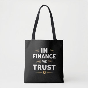In Finance We Trust – Kühne Aussage Tasche