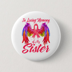 In Gedenken an meine Schwester Wings Brustkrebs Button
