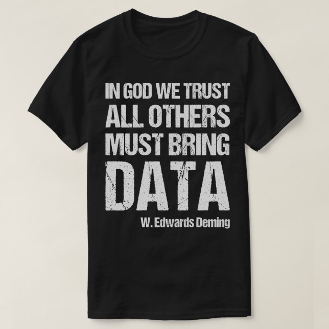 In Gott vertrauen wir allen anderen müssen die kla T-Shirt (Design vorne)