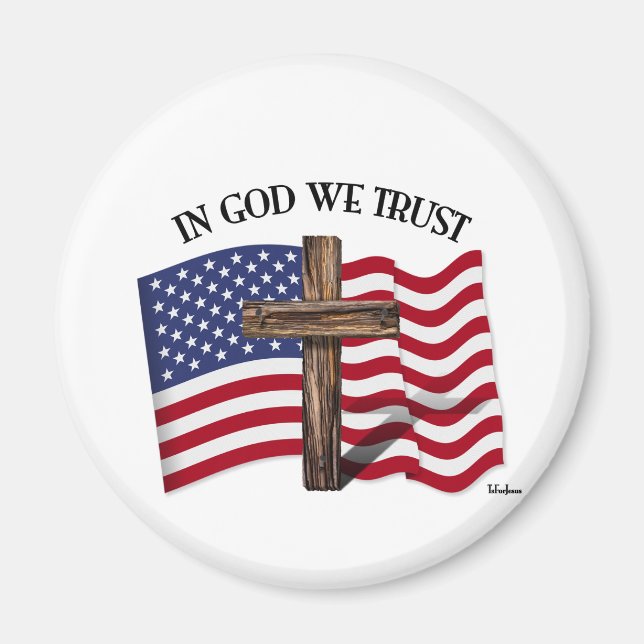 In Gott vertrauen wir auf robustes Kreuz und US-Fl Magnet (Vorne)