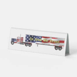 In Gott vertrauen wir Big Rig Truck Tischaufsteller