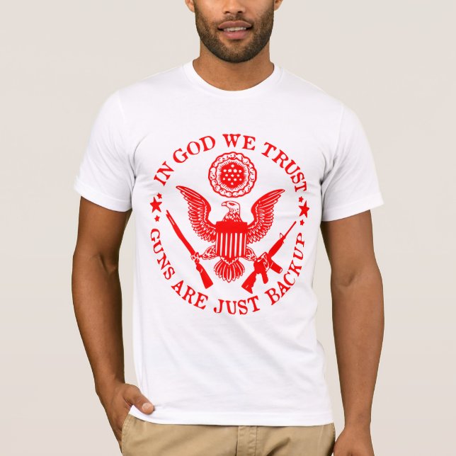 In Gott vertrauen wir Waffen sind ein Backup-# T-Shirt (Vorderseite)