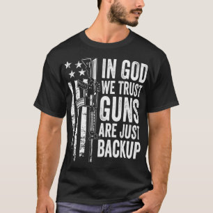 In Gott vertrauen wir Waffen sind nur Backup USA P T-Shirt