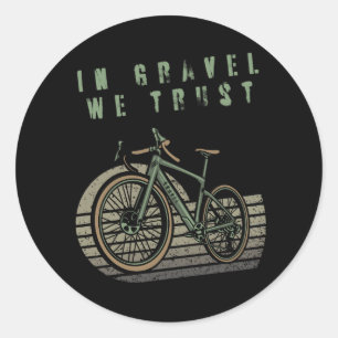 In Gravel We Trust - gravier vélos autocollant