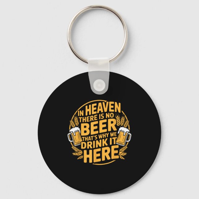 In Heaven There Is No Beer  Schlüsselanhänger (Vorderseite)