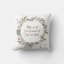 In Hell Floral Pillow Kissen