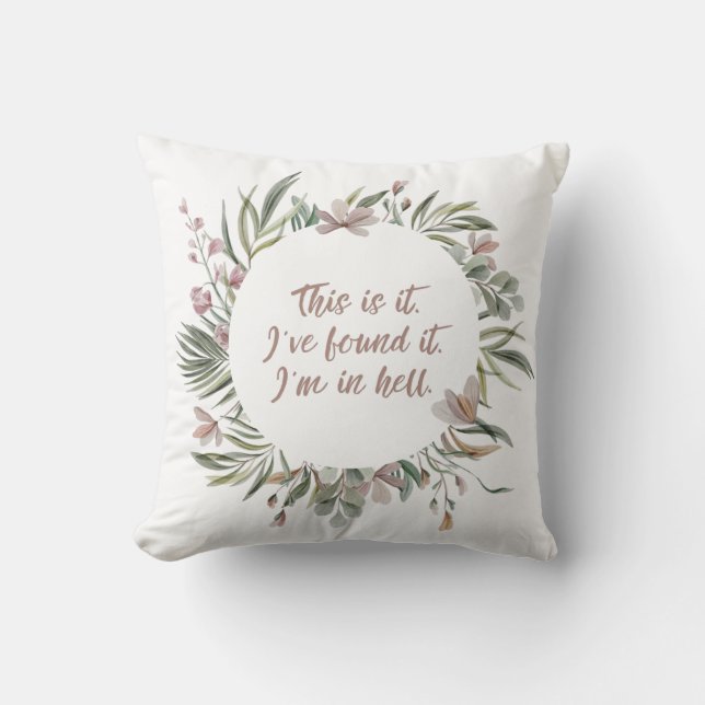 In Hell Floral Pillow Kissen (Vorderseite)