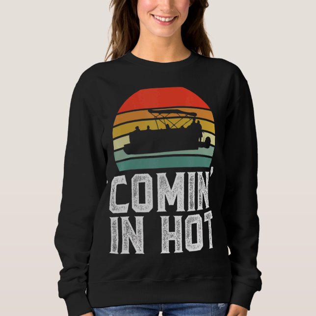 In Hot Pontoon Captain Boat Boat Sweatshirt (Vorderseite)